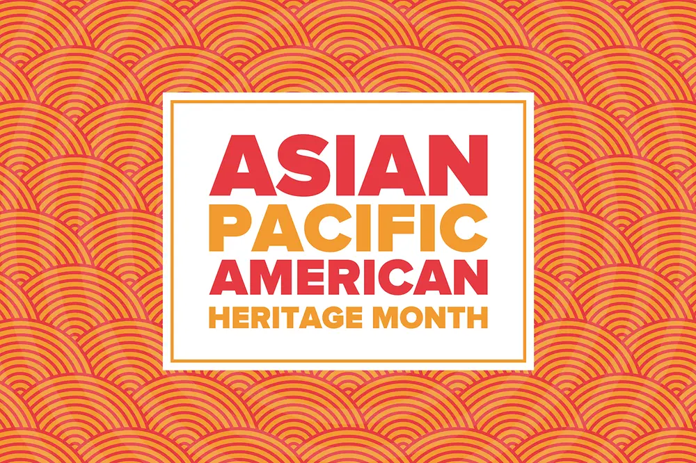 Asian Pacific American Heritage Month
